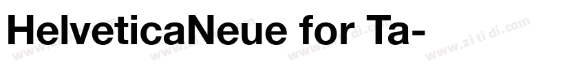 HelveticaNeue for Ta字体转换